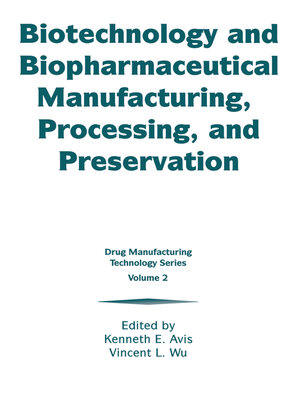 cover image of Biotechnology and Biopharmaceutical Manufacturing, Processing, and Preservation